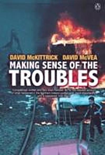 Making Sense of the Troubles