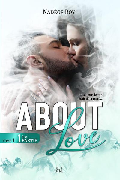 About Love - 1ere Partie