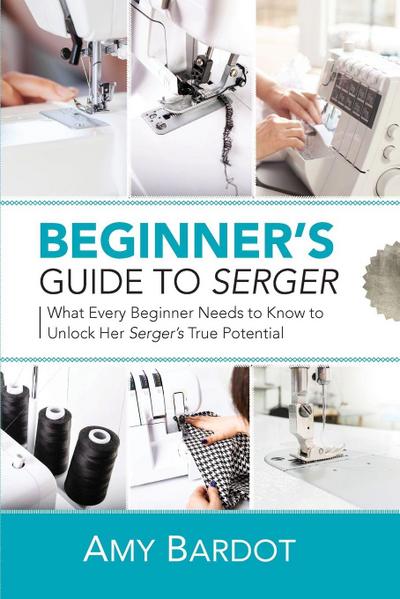 Beginner’s Guide to Serger