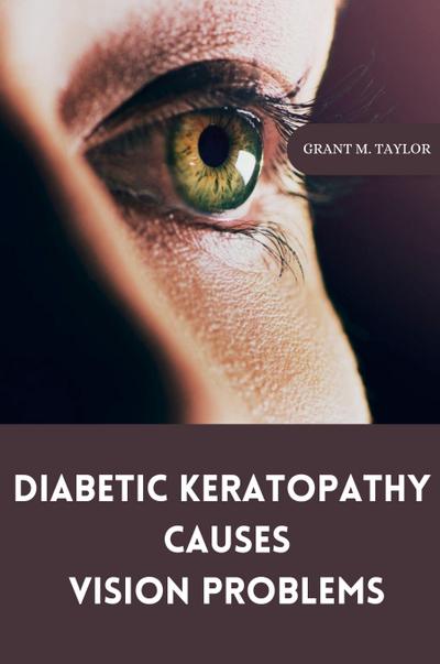 Diabetic keratopathy causes vision problems