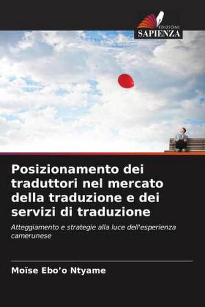 Posizionamento dei traduttori nel mercato della traduzione e dei servizi di traduzione