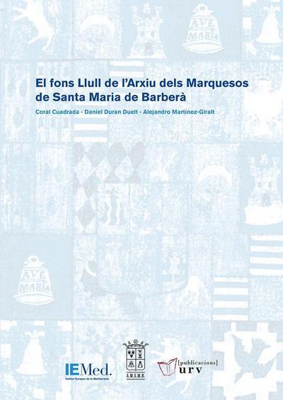 El fons Llull de l’Arxiu dels Marquesos de Santa Maria de Barberà