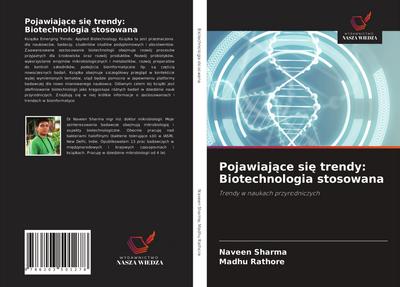 Pojawiaj¿ce si¿ trendy: Biotechnologia stosowana
