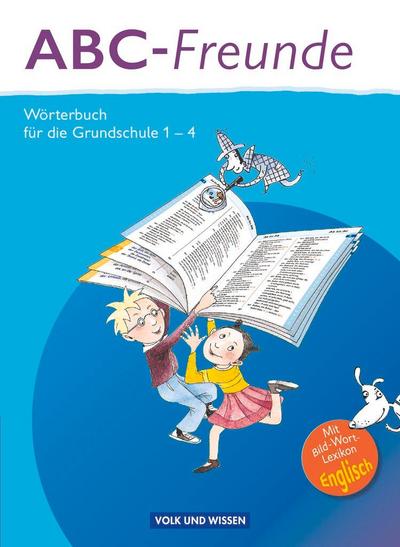 ABC-Freunde - Östliche Bundesländer - 2013: Wörterbuch mit Bild-Wort-Lexikon Englisch