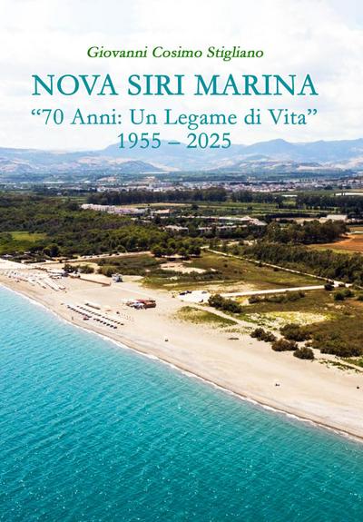 Nova Siri Marina. ’70 anni: un legame di vita’ 1955-2025