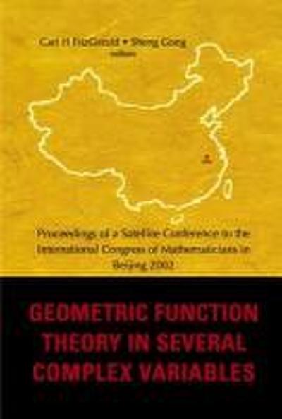 Geometric Function Theory in Several Complex Variables, Proceedings of a Satellite Conference to the Int’l Congress of Mathematicians in Beijing 2002