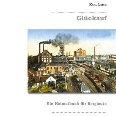 Leich, K: Glückauf