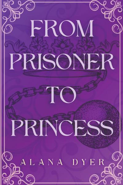From Prisoner to Princess