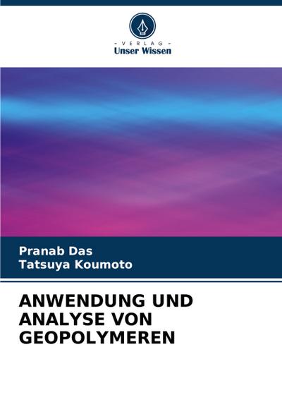 ANWENDUNG UND ANALYSE VON GEOPOLYMEREN