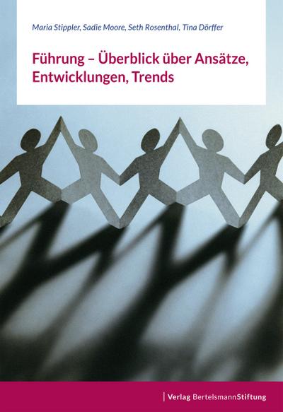 Führung - Überblick über Ansätze, Entwicklungen, Trends