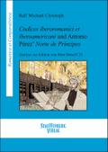 Codices iberoromanici et iberoamericani und Antonio Pérez Norte de Prinzipes