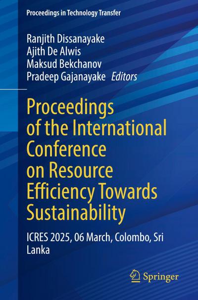 Proceedings of the International Conference on Resource Efficiency Towards Sustainability