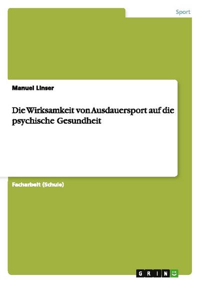 Die Wirksamkeit von Ausdauersport auf die psychische Gesundheit - Manuel Linser