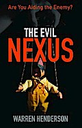 The Evil Nexus - Are You Aiding the Enemy?