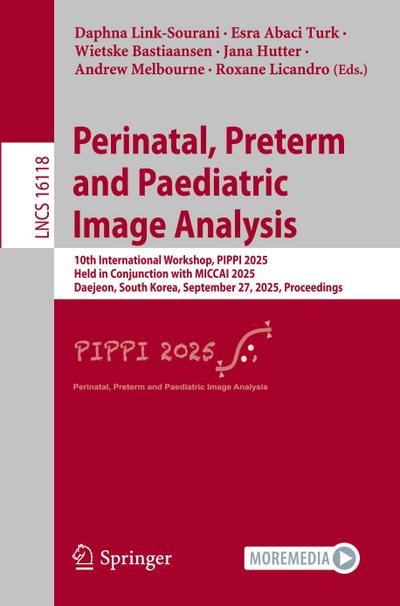 Perinatal, Preterm and Paediatric Image Analysis