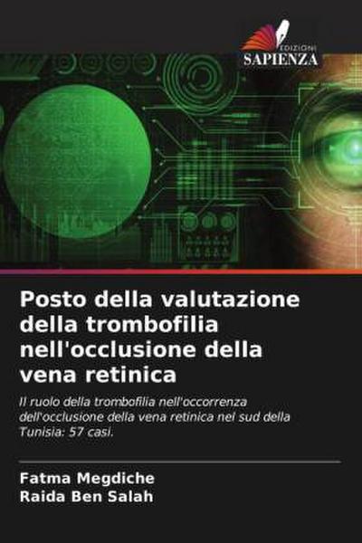 Posto della valutazione della trombofilia nell’occlusione della vena retinica