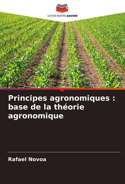 Principes agronomiques : base de la théorie agronomique
