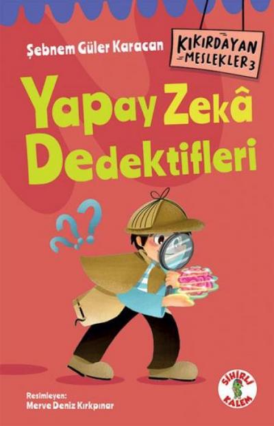 Kikirdayan Meslekler 3 - Yapay Zeka Dedektifleri
