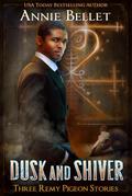 Dusk and Shiver (Remy Pigeon Stories)