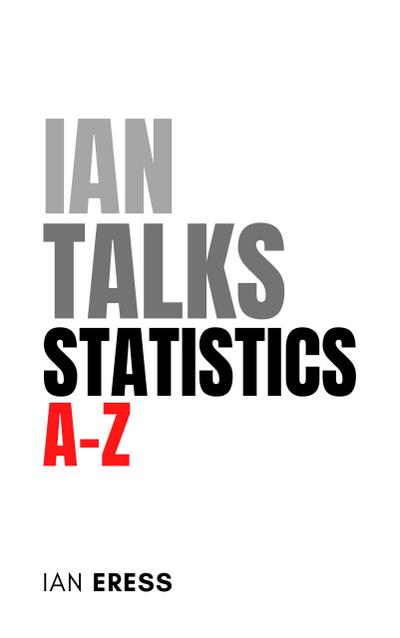 Ian Talks Statistics A-Z