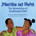 Johnathan & Geneva the Adventures of Zeallionaire Kid’s