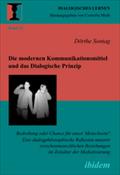 Die modernen Kommunikationsmittel und das Dialogische Prinzip