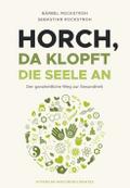 Horch, da klopft die Seele an!