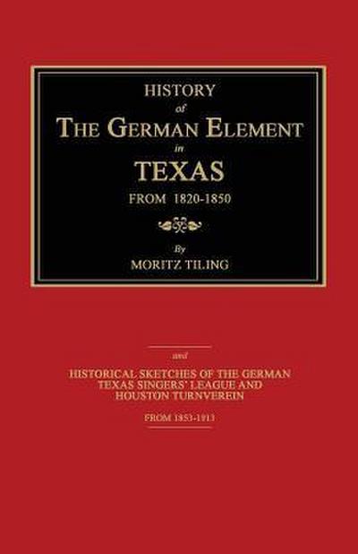 History of the German Element in Texas From 1820-1850