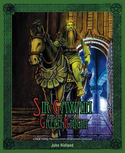 Sir Gawain and the Green Knight (A New Verse Translation in Modern English)