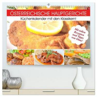 Österreichische Hauptgerichte. Küchenkalender mit den Klassikern! (hochwertiger Premium Wandkalender 2026 DIN A2 quer), Kunstdruck in Hochglanz