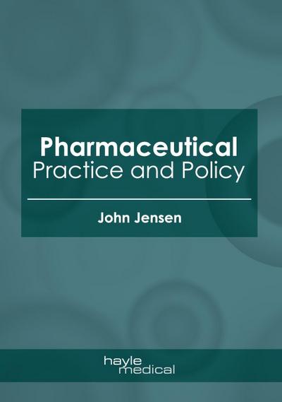 Pharmaceutical Practice and Policy