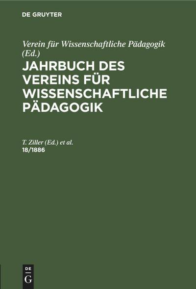 Jahrbuch des Vereins für Wissenschaftliche Pädagogik. Erläuterungen. 18/1886