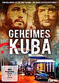 Geheimes Kuba - Von Kolumbus zu Ché und Castro - die ganze Geschichte Kubas