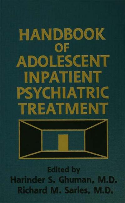 Handbook Of Adolescent Inpatient Psychiatric Treatment