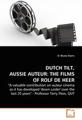 DUTCH TILT, AUSSIE AUTEUR  THE FILMS OF ROLF DE HEER.