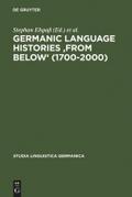 Germanic Language Histories ’from Below’ (1700-2000)