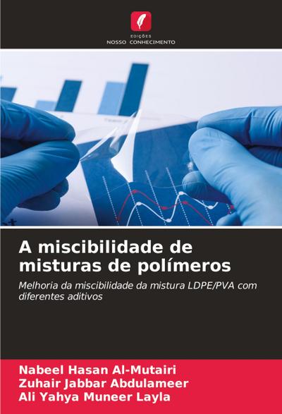 A miscibilidade de misturas de polímeros