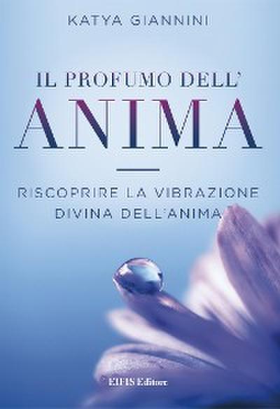 Il Profumo dell’Anima
