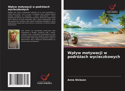 Wp¿yw motywacji w podró¿ach wycieczkowych