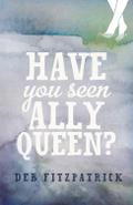 Have You Seen Ally Queen?