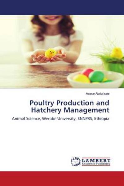 Poultry Production and Hatchery Management