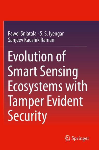 Evolution of Smart Sensing Ecosystems with Tamper Evident Security