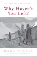 Why Haven’t You Left?