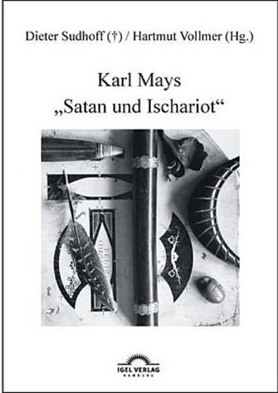 Karl Mays "Satan und Ischariot"