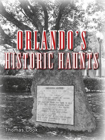 Orlando’s Historic Haunts