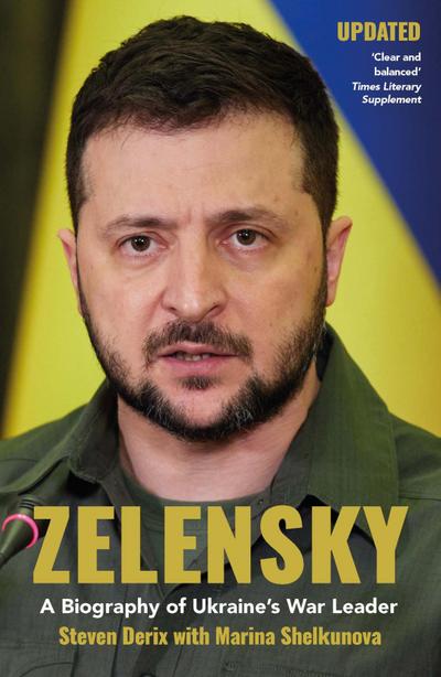 Zelensky : A Biography of Ukraine’s War Leader