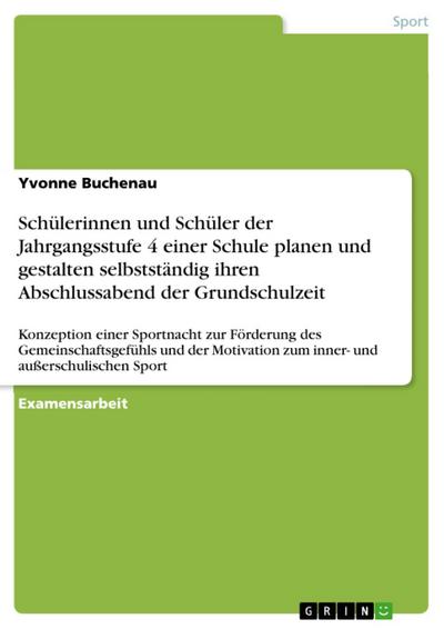 Schülerinnen und Schüler der Jahrgangsstufe 4 einer Schule planen und gestalten selbstständig ihren Abschlussabend der Grundschulzeit