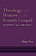Theology and History in the Fourth Gospel