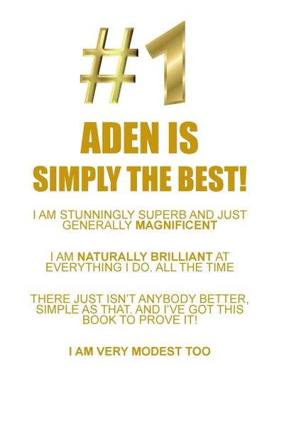 ADEN IS SIMPLY THE BEST AFFIRM