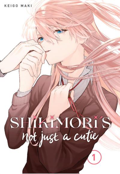Shikimori’s Not Just a Cutie Vol 1